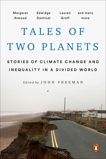Tales of Two Planets: Stories of Climate Change and Inequality in a Divided World, 