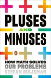 Pluses and Minuses: How Math Solves Our Problems, Buijsman, Stefan
