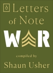 Letters of Note: War, 