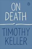 On Death, Keller, Timothy