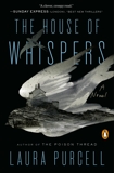 The House of Whispers: A Novel, Purcell, Laura