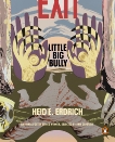 Little Big Bully, Erdrich, Heid E.