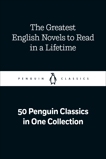 The Greatest English Novels to Read in a Lifetime: 50 Penguin Classics in One Collection, Various