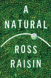 A Natural: A Novel, Raisin, Ross