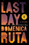 Last Day: A Novel, Ruta, Domenica