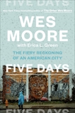 Five Days: The Fiery Reckoning of an American City, Moore, Wes & Green, Erica L.