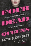 Four Dead Queens, Scholte, Astrid