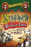 Stinkbomb and Ketchup-Face and the Pizza of Peril, Dougherty, John