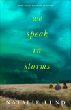 We Speak in Storms, Lund, Natalie