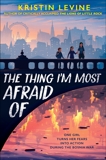 The Thing I'm Most Afraid Of, Levine, Kristin