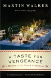 A Taste for Vengeance: A Bruno, Chief of Police novel, Walker, Martin