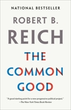 The Common Good, Reich, Robert B.