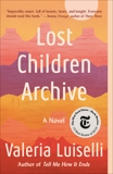 Lost Children Archive: A novel, Luiselli, Valeria