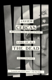 Lord of All the Dead: A nonfiction novel, Cercas, Javier