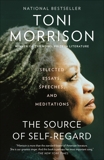 The Source of Self-Regard: Selected Essays, Speeches, and Meditations, Morrison, Toni