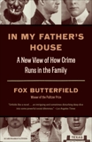 In My Father's House: A New View of How Crime Runs in the Family, Butterfield, Fox