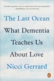 The Last Ocean: What Dementia Teaches Us About Love, Gerrard, Nicci