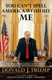 You Can't Spell America Without Me: The Really Tremendous Inside Story of My Fantastic First Year as President Donald J. Trump (A So-Called Parody), Baldwin, Alec & Andersen, Kurt