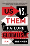 Us vs. Them: The Failure of Globalism, Bremmer, Ian