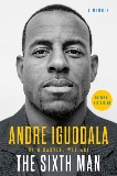 The Sixth Man: A Memoir, Iguodala, Andre & Wallace, Carvell