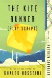 The Kite Runner (Play Script): Based on the novel by Khaled Hosseini, Spangler, Matthew