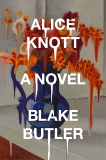 Alice Knott: A Novel, Butler, Blake