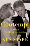 Contempt: A Memoir of the Clinton Investigation, Starr, Ken