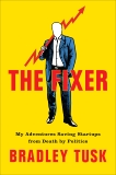 The Fixer: My Adventures Saving Startups from Death by Politics, Tusk, Bradley