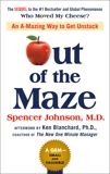 Out of the Maze: An A-Mazing Way to Get Unstuck, Johnson, Spencer