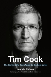 Tim Cook: The Genius Who Took Apple to the Next Level, Kahney, Leander