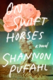 On Swift Horses: A Novel, Pufahl, Shannon