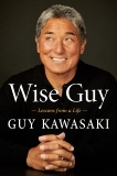 Wise Guy: Lessons from a Life, Kawasaki, Guy