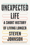 Extra Life: A Short History of Living Longer, Johnson, Steven