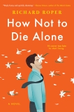 How Not to Die Alone, Roper, Richard