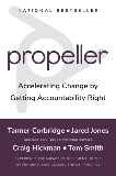 Propeller: Accelerating Change by Getting Accountability Right, Corbridge, Tanner & Jones, Jared & Smith, Tom & Hickman, Craig