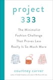 Project 333: The Minimalist Fashion Challenge That Proves Less Really is So Much More, Carver, Courtney