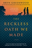 The Reckless Oath We Made, Greenwood, Bryn