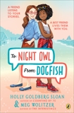 To Night Owl From Dogfish, Wolitzer, Meg & Sloan, Holly Goldberg