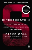 Directorate S: The C.I.A. and America's Secret Wars in Afghanistan and Pakistan, Coll, Steve