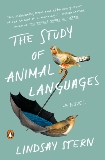 The Study of Animal Languages: A Novel, Stern, Lindsay