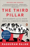 The Third Pillar: How Markets and the State Leave the Community Behind, Rajan, Raghuram