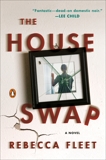 The House Swap: A Novel, Fleet, Rebecca