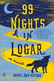99 Nights in Logar: A Novel, Kochai, Jamil Jan