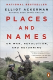 Places and Names: On War, Revolution, and Returning, Ackerman, Elliot