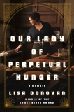 Our Lady of Perpetual Hunger: A Memoir, Donovan, Lisa