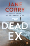 The Dead Ex: A Novel, Corry, Jane