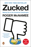 Zucked: Waking Up to the Facebook Catastrophe, McNamee, Roger