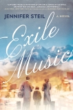 Exile Music: A Novel, Steil, Jennifer