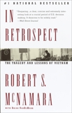 In Retrospect: The Tragedy and Lessons of Vietnam, Mcnamara, Robert