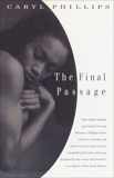 The Final Passage, Phillips, Caryl